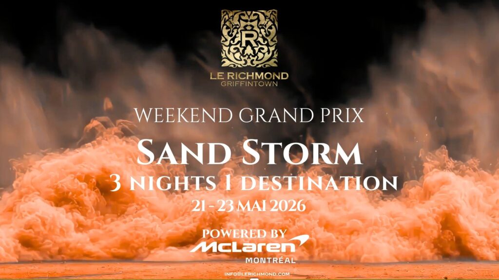 Le Richmond Griffintown Sand Storm Weekend Grand Prix 2026, 3 Nights 1 Destination, May 21 to 23, Powered by McLaren Montreal