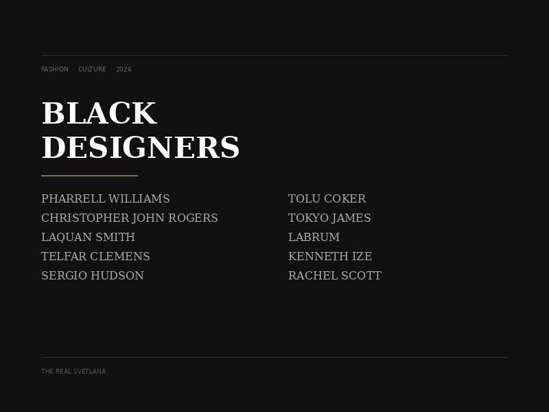 Black Designers defining fashion in 2026